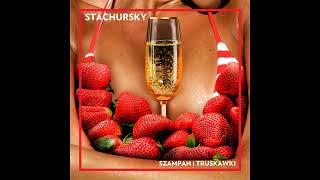 Stachursky  Szampan I Truskawki 432 Hz [upl. by Doowrehs505]