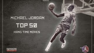 MICHAEL JORDAN TOP 50 HANG TIME [upl. by Acinomaj256]