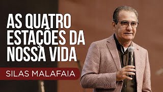 As quatro estações da nossa vida I Pastor Silas Malafaia [upl. by Teria]