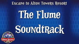 Alton Towers  The Flume Soundtrack [upl. by Dinsmore607]