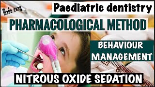 PHARMACOLOGICAL METHOD OF BEHAVIOUR MANAGEMENT II NITROUS OXIDE SEDATION II PAEDIATRIC DENTISTRY [upl. by Janiuszck]