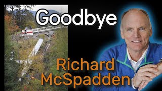 Goodbye Richard McSpadden [upl. by Emerick196]