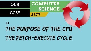 1 OCR GCSE J277 11 The purpose of the CPU  The fetchexecute cycle [upl. by Drud45]