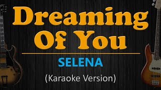 DREAMING OF YOU  Selena HD Karaoke [upl. by Ciri]