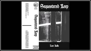 SEQUESTERED KEEP quotLost Hallsquot 2015 Full Album medieval dungeon synth fantasy music [upl. by Ezalb329]