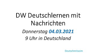 04032021  Langsam gesprochene Nachrichten DW [upl. by Kirad]