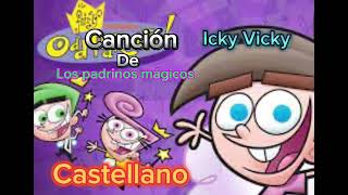 Canción de los padrinos mágicos Icky Vicky en español castellano [upl. by Eidroj]