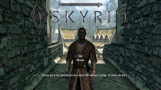 I Got To Visit The Cloud District  Skyrim [upl. by Rakel]