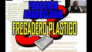 FRACCIONES ARANCELARIAS FREGADERO DE PLASTICO [upl. by Luapleahcim245]