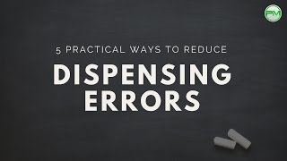 5 Practical Ways to Reduce Dispensing Errors [upl. by Edith268]