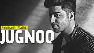 JUGNOO Siddharth Slathia Punjabi Song  New Punjabi Song 2024  Latest Punjabi Songs 2024 [upl. by Jahn]