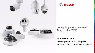 Bosch Security  Intelligent Audio Analytics  Configuring Intelligent Audio Analytics for BVMS [upl. by Fredela186]