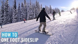 How To One Foot Sideslip On A Snowboard [upl. by Yretsym999]