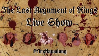 The Last Argument of Kings  FIRSTLAWALONG Catch Up Book Club [upl. by Yenetruoc]