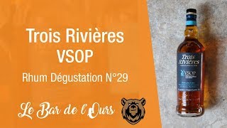 Trois Rivières VSOP  Rhum dégustation N°29 [upl. by Nim738]