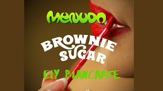 Menudo Ely Blancarte  Brownie Sugar Remix Official Music Video [upl. by Kimberley]