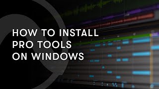 How to Install Pro Tools on Windows [upl. by Sandberg]