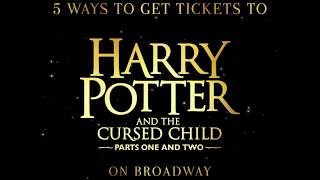 5 ways to get tickets to Cursed Child [upl. by Oglesby]