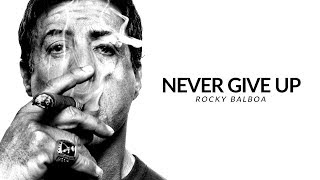 NEVER GIVE UP  Sylverster Stallone Motivational Video 2018 [upl. by Aknaib]