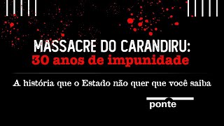 Massacre do Carandiru 30 anos de Impunidade [upl. by Derek]