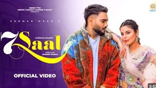 Punjabi song 2024 7 Saal  Official video Gurman Maan Ft Jasmeen Akhtar  Punjabi song [upl. by Flavius]