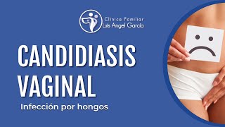 Candidiasis Vaginal  Infección por hongos [upl. by Athalee]