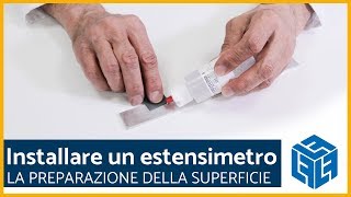 Come installare un estensimetro la preparazione della superficie [upl. by Ilujna886]