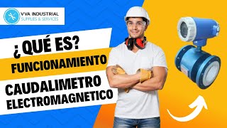 ¿Qué es el Caudalímetro electromagnético ¿Para qué sirve el Caudalímetro electromagnético [upl. by Edin]