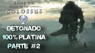 Shadow of the Colossus PS4  Detonado 100 Platina  Parte 2 [upl. by Joseito421]