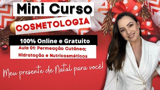 Cosmetologia  Mini Curso Aula 01 100 Online e Gratuito [upl. by Shani]