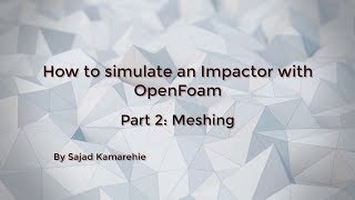 How to simulate a particulate flow in an impactor with OpenFOAM Part 2 Meshing [upl. by Atekan328]