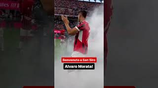 Benvenuto a San Siro Alvaro Morata [upl. by Anuala]