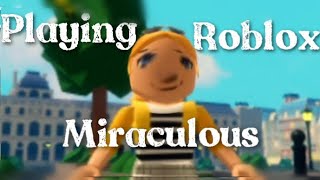 Playing miraculous roblox [upl. by Libbi]