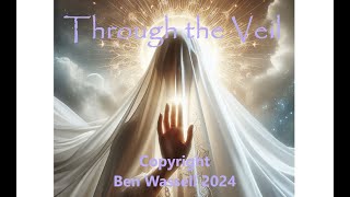 Through the Veil  new choral composition copyright Ben Wassell 2024 [upl. by Yrekaz]