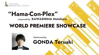 quotHamaConPlexquot World Premiere Showcase performed by GONDA Teruaki [upl. by Wiles873]