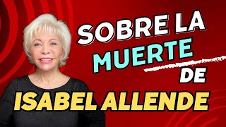 Sobre la muerte de Isabel Allende noticias [upl. by Eintruok]