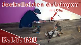 Richtig Sockelleisten anbringen │ Richtig Fußleisten anbringen │ mit Clip [upl. by Lebar]