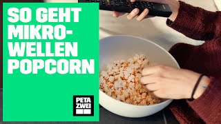 So geht Mikrowellen Popcorn  PETA ZWEI [upl. by Wulf]