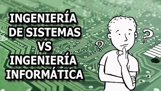 Ingeniería de Sistemas vs Ingeniería informática ¿Cual es la diferencia [upl. by Raknahs217]