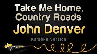 John Denver  Take Me Home Country Roads Karaoke Version [upl. by Odette]