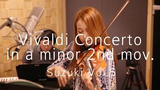 suzuki Vol52Vivaldi Concerto in a minor2nd mov [upl. by Fornof694]