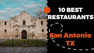 10 Best Restaurants in San Antonio Texas 2022  Top places the locals eat in San Antonio TX [upl. by Azeria]