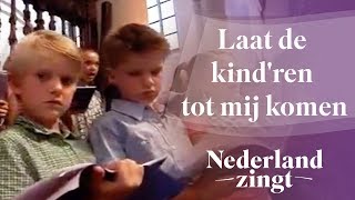 Nederland Zingt Laat de kindren tot mij komen [upl. by Linnie301]