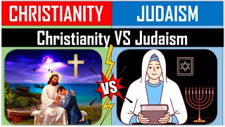 Christianity vs Judaism Religion Comparison  Abrahamic Religions [upl. by Airbmak]