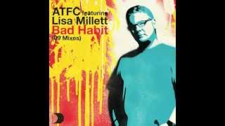 ATFC featuring Lisa Millett  Bad Habit ATFCs Lektrotek ReVisit Full Length 2008 [upl. by Elvis]