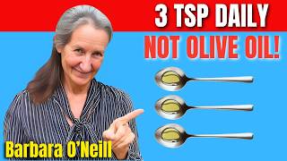 🤯 What Happens When You Eat 3 TSP Daily of THIS Healthy Oil Not What You Think Barbara ONeill [upl. by Meisel]