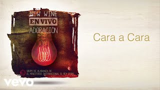 New Wine  Cara a Cara [upl. by Reed]