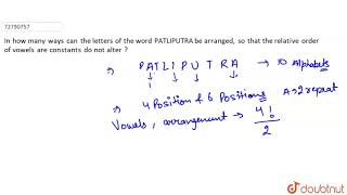 In how many ways can the letters of the word PATLIPUTRA be arranged so that the relative [upl. by Whitehurst]