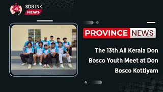 The 13th All Kerala Don Bosco Youth Meet at Don Bosco Kottiyam [upl. by Perla]