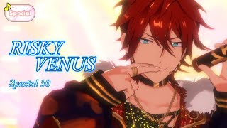 100 RISKY VENUS Special 30 Amazing Perfect Combo あんスタMusic [upl. by Cyrill620]